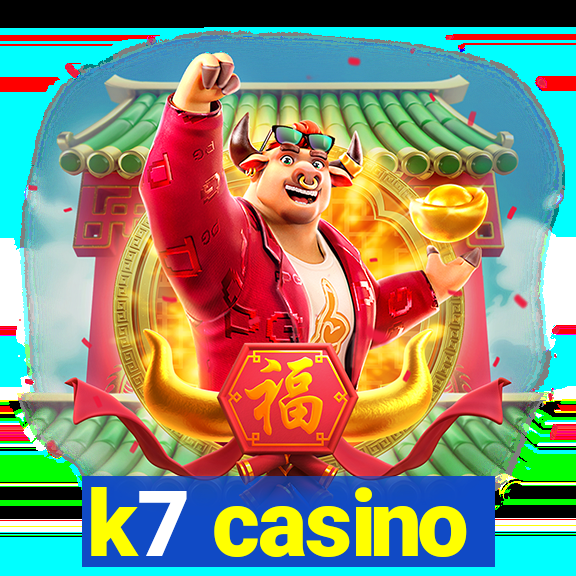 k7 casino